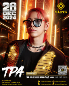 DJ TPA at Sun's Club Pattaya December 28th 2024