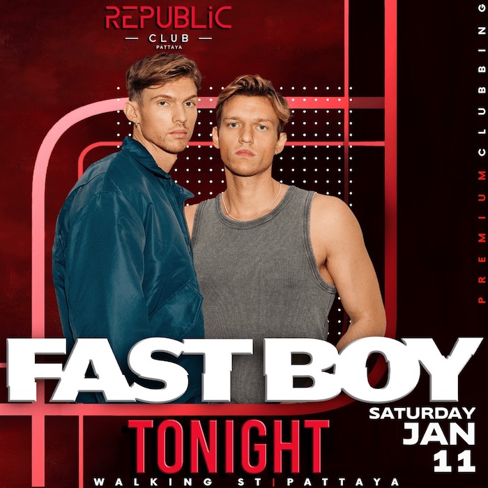 Fast Boy at Republic Club Pattaya Saturday January 11th 2025