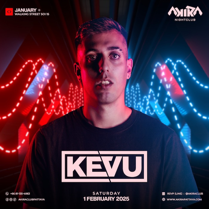 Kevu at Akira Club Pattaya Saturday February 1st 2025