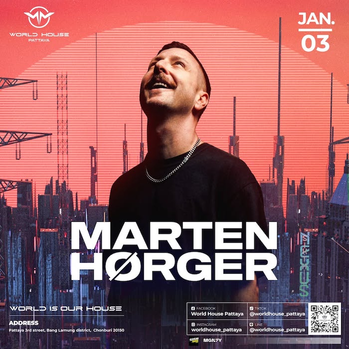 Marten Hørger at World House Nightclub Pattaya January 3rd 2025