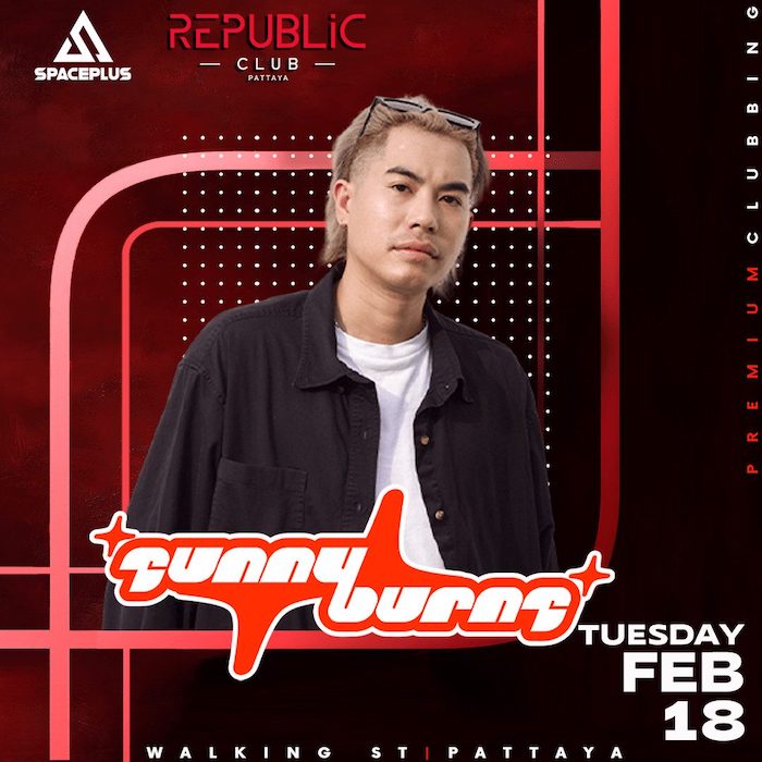 Sunnyburns at Republic Club Pattaya February 18th 2025 - DJ Sunny Burns