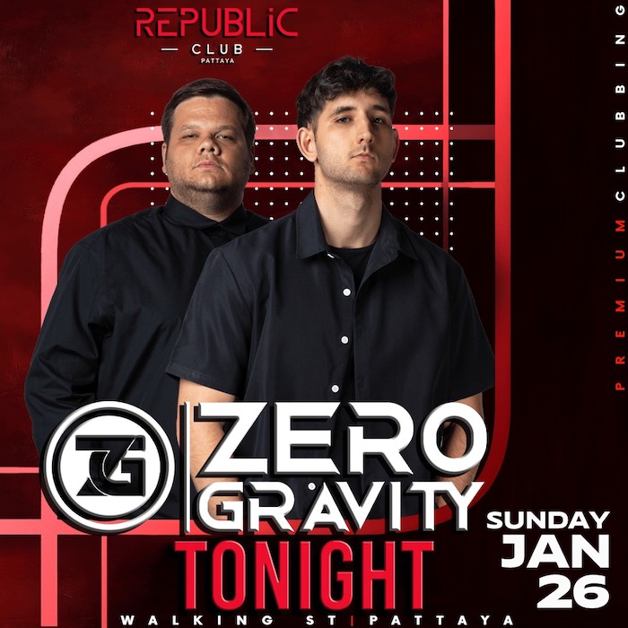 Zero Gravity at Republic Club Pattaya January 26th 2025