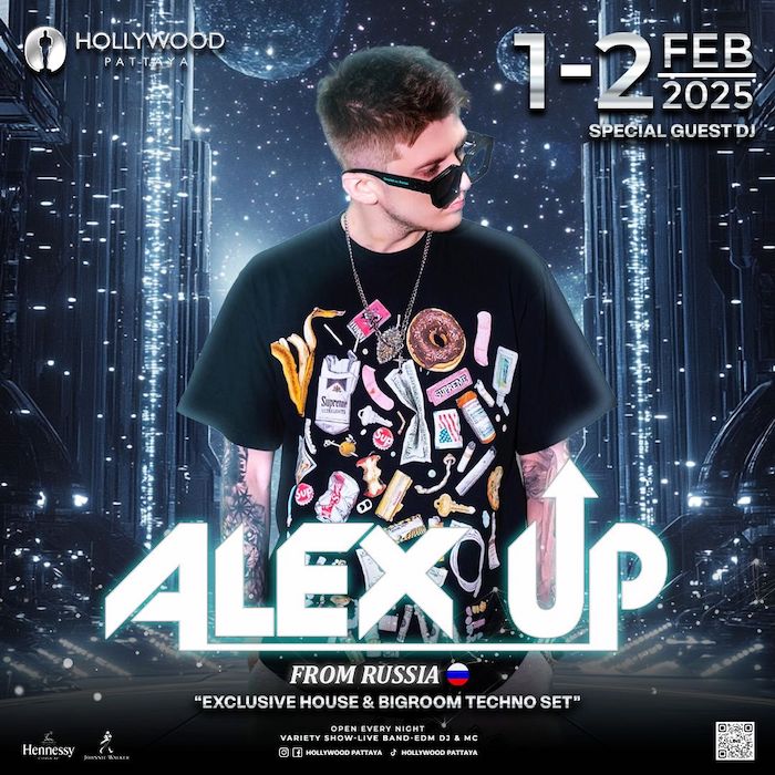 Alex Up at Hollywood Pattaya February 1st & 2nd 2025