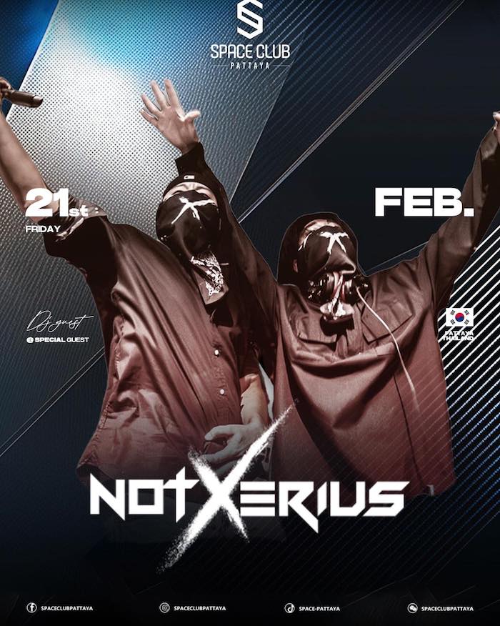 DJs NotXerius (South Korea) at Space Club Pattaya February 21st 2025