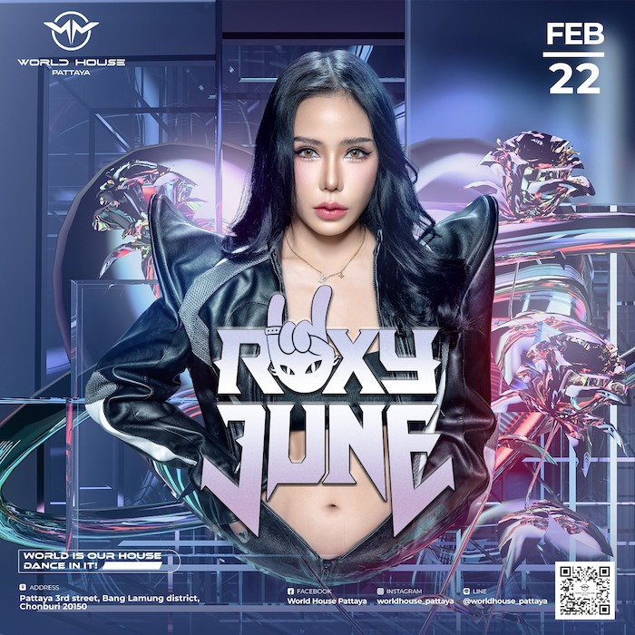 DJ Roxy June at World House Pattaya February 22nd 2025